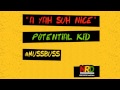 Potential Kidd - A Yah So Nice #NRD