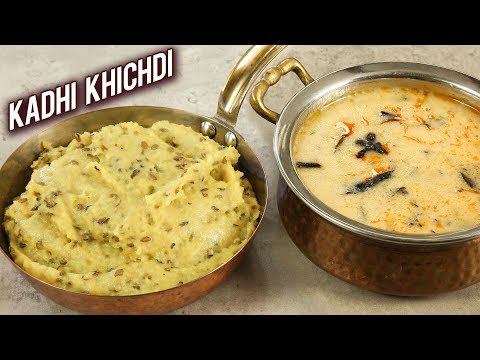 Kadhi Khichdi | How To Make Delicious Gujarati Khichdi Kadhi | Best Kadhi Khichdi Recipe – Varun