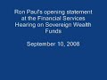 Ron Paul at Sovereign Wealth Funds Hearing