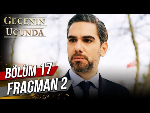 Gecenin Ucunda 17. Bölüm 2. Fragmanı                                                                                                                                                                                                                      