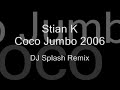 Stian K - Coco Jumbo 2006 (DJ Splash Remix)
