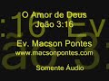 www.macsonpontes.com - O AMOR DE DEUS 1- Ev. Macson Pontes