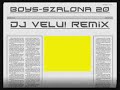 Boys Szalona 2007 DJ Velu! Remix