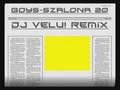 Boys Szalona 2007 DJ Velu! Remix