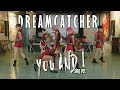 YOU AND I - DREAMCATCHER COVER B2 B2 DANCE GROUP