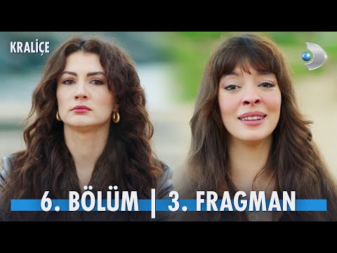 Kraliçe 6. Bölüm 3. Fragmanı                                                                                                                                                                                                                              