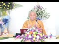 Ba Bậc Vãng Sanh (Phẩm 24, Kinh Vô Lượng Thọ) (1/2) - Thích Giác Nhàn