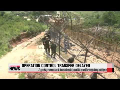 S. Korea, U.S. agree to postpone transfer of operational control 전작권 전환 사실상 무기