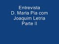 Entrevista a D. Maria Pia de Saxe-Coburgo-Gotha Bragança