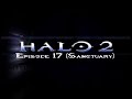halo 2 tricks: episode 17 *sanctuary*