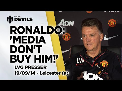 Ronaldo: 'Media Don't Buy Him!' | Leicester City vs Manchester United | Van Gaal Press Conference