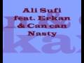 videos de Ali Sufi feat  Erkan & Can can - Nasty (HQ)