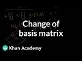 Linear Algebra: Change of Basis Matrix