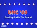 236.com: DNC '08 Breaking Inside the Behind