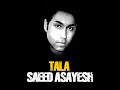 Saeed Asayesh - Tala