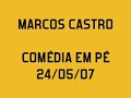 Comédia em Pé - Marcos Castro - Open Mic