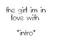 The girl im in love with INTRO *chapter one*