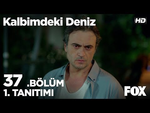 Kalbimdeki Deniz 37. Bölüm Fragmanı                                                                                                                                                                                                                       