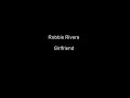Robbie Rivera - Girlfriend