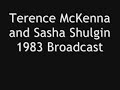 Terence McKenna and Sasha Shulgin broadcast (4/7) Terence McKenna and Sasha Shulgin broadcast (4/7)