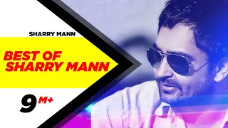 Best Of Sharry Mann  Audio Jukebox  Punjabi Songs 