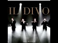 Il Divo & Toni Braxton-\"The time of our lives\" Il Divo & Toni Braxton-\"The time of our lives\"