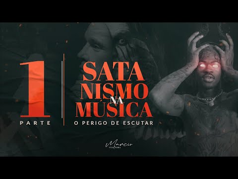 SÉRIE SATANISMO NA MÚSICA - Parte 1 - O Perigo de Escutar - Marcio Teixeira