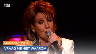 Marianne Weber - Vraag Me Niet Waarom video