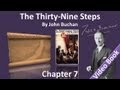 Chapter 07 - The Thirty-Nine Steps by John Buchan