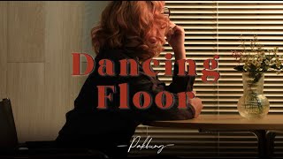 video ฟลอร์เต้นรำ (Dancing Floor)