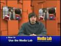 How To Use the Media Lab