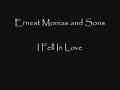 Ernest Monias and Sons - I fell In Love again Ernest Monias and Sons - I fell In Love again