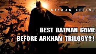 Batman Begins [PS2] BEST BATMAN GAME BEFORE ARKHAM?!