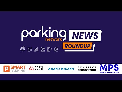 Parking Network News Roundup: Leadership Changes, EV Safety, Tech Innovations | Ep. 9 – July & August