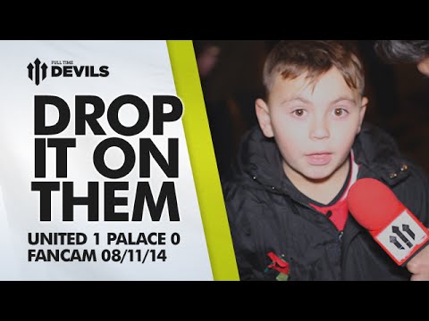 Drop It On Them | Manchester United 1 Crystal Palace 0 | FANCAM