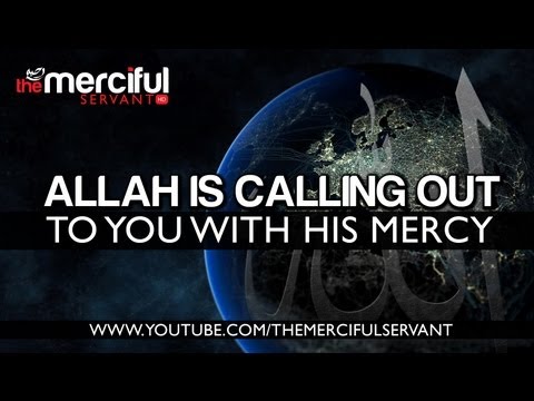 allah - Join us: http://www.MercifulServant.com/ Official YouTube Channel: http://full.sc/WWEURu MercifulServantHD: http://full.sc/PKjGAU Official Facebook Page http...