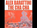 ALEX BARATTINI - THE CHA CHA / SMILAX RECORDS ALEX BARATTINI - THE CHA CHA / SMILAX RECORDS