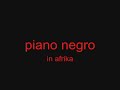 Piano Negro - In Afrika