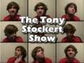 ¤ The Tony Stockert Show ¤