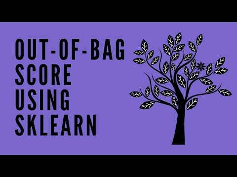 Out-of-bag (OOB) score for Ensemble Classifiers in Sklearn