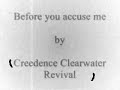 CCR Before you accuse me