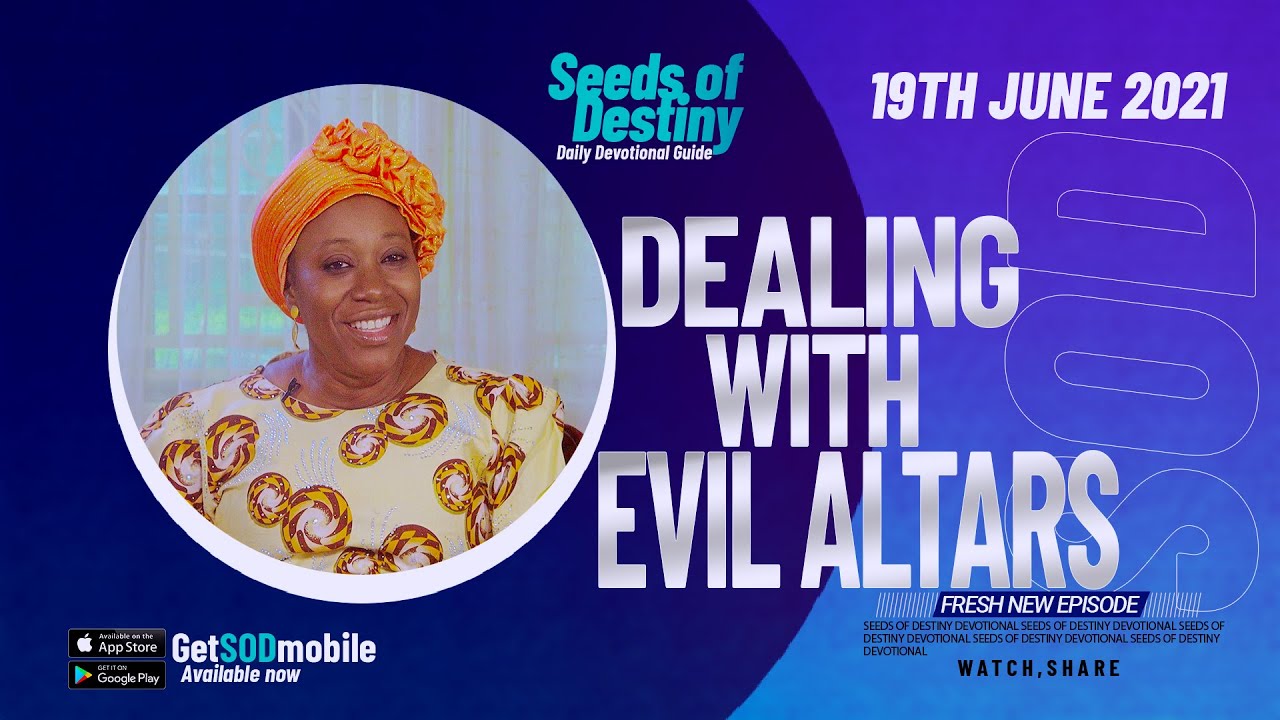 Seeds of Destiny 19 June 2021 Guide Video Summary by Dr Becky Paul-Enenche - Dealing With Evil Altars