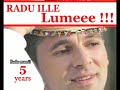 RADU ILLE - RADU MAMII - 0740 181 511