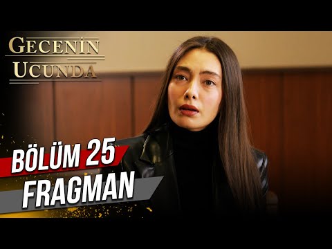 Gecenin Ucunda 25. Bölüm Fragmanı                                                                                                                                                                                                                         