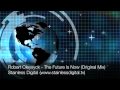 Robert Oleysyck The Future Is Now Official Music Video and Lyrics