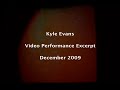 Kyle Evans - Realtime Video Performance Excerpt - December 2009