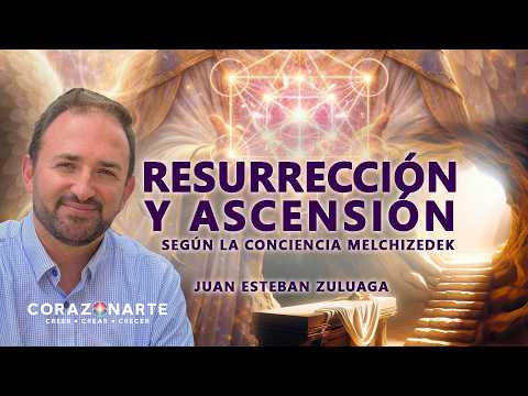 LA RESURRECCION Y LA ASCENSION SEGUN LOS MELCHIZEDEK | Merkaba