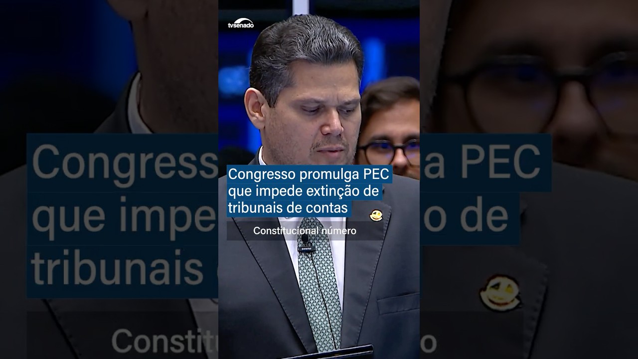 PEC que consolida estabilidade de tribunais de conta é promulgada pelo Congresso - #shorts