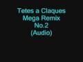 Tetes a Claques - Mega Remix 2
