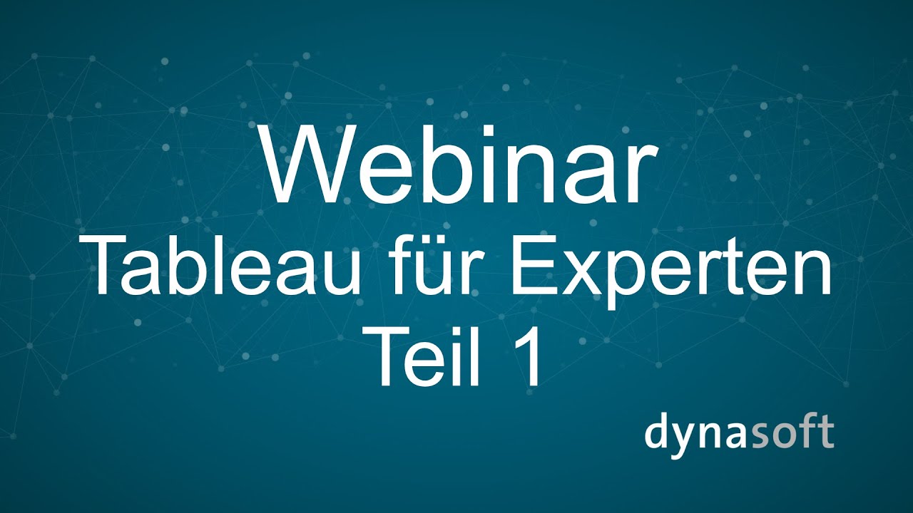 Videos 10 Webinar Tableau für Experten | Teil 1